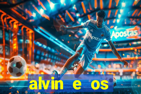 alvin e os esquilos personagens nomes